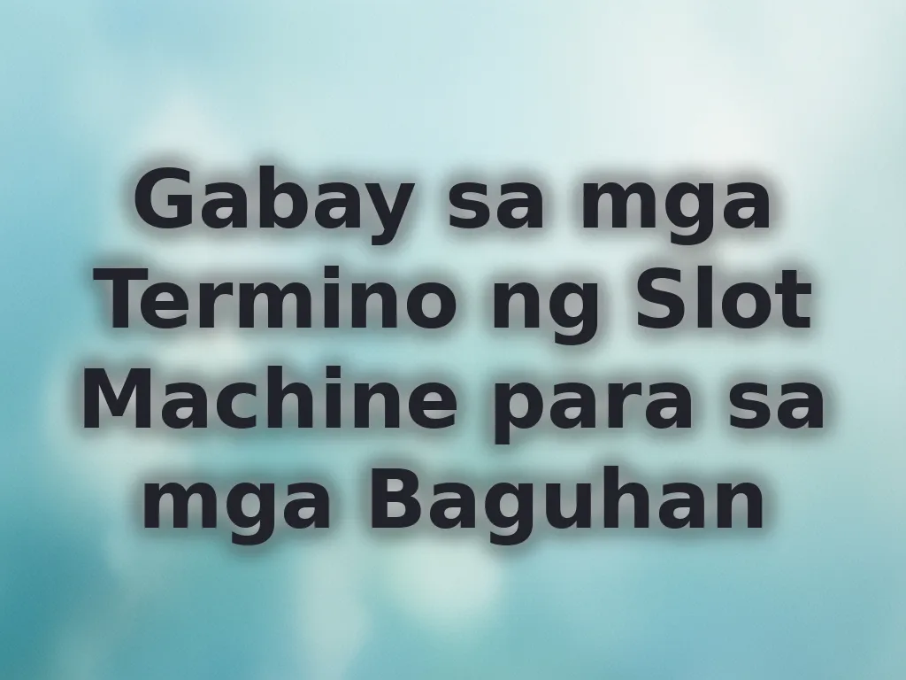 Terminolohiya ng slots